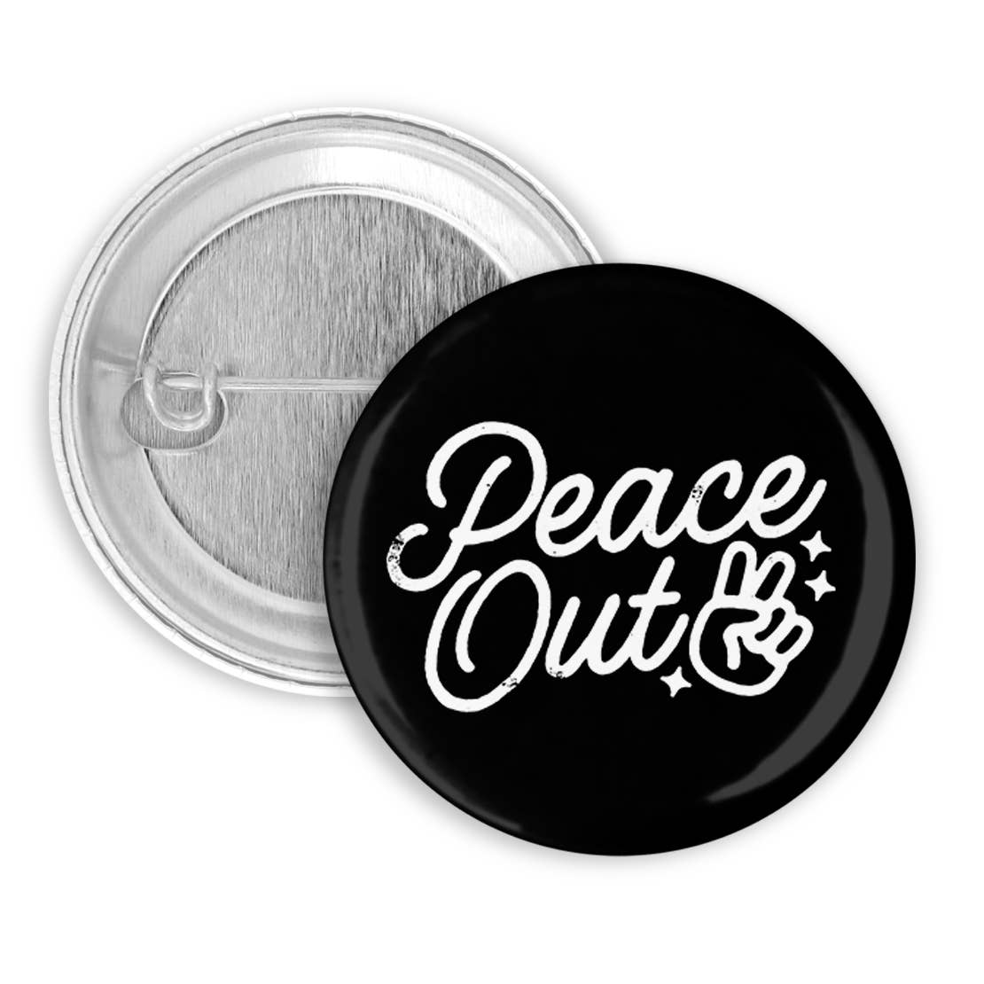 Peace Out Pinback Button, Badge, Pin