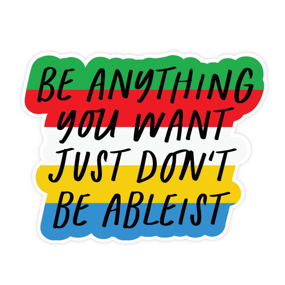 Don't be Ableist Sticker