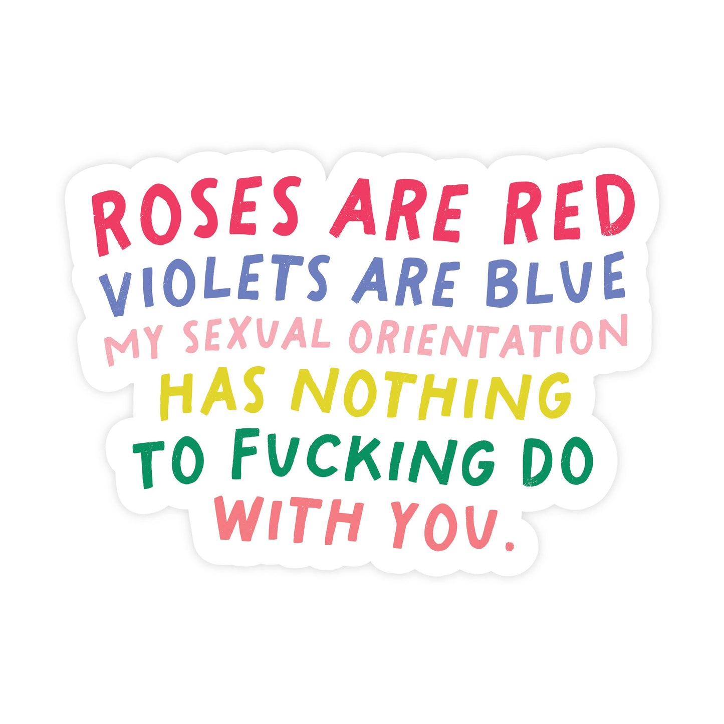 My Sexual Orientation Has Nothing to Do With You Sticker