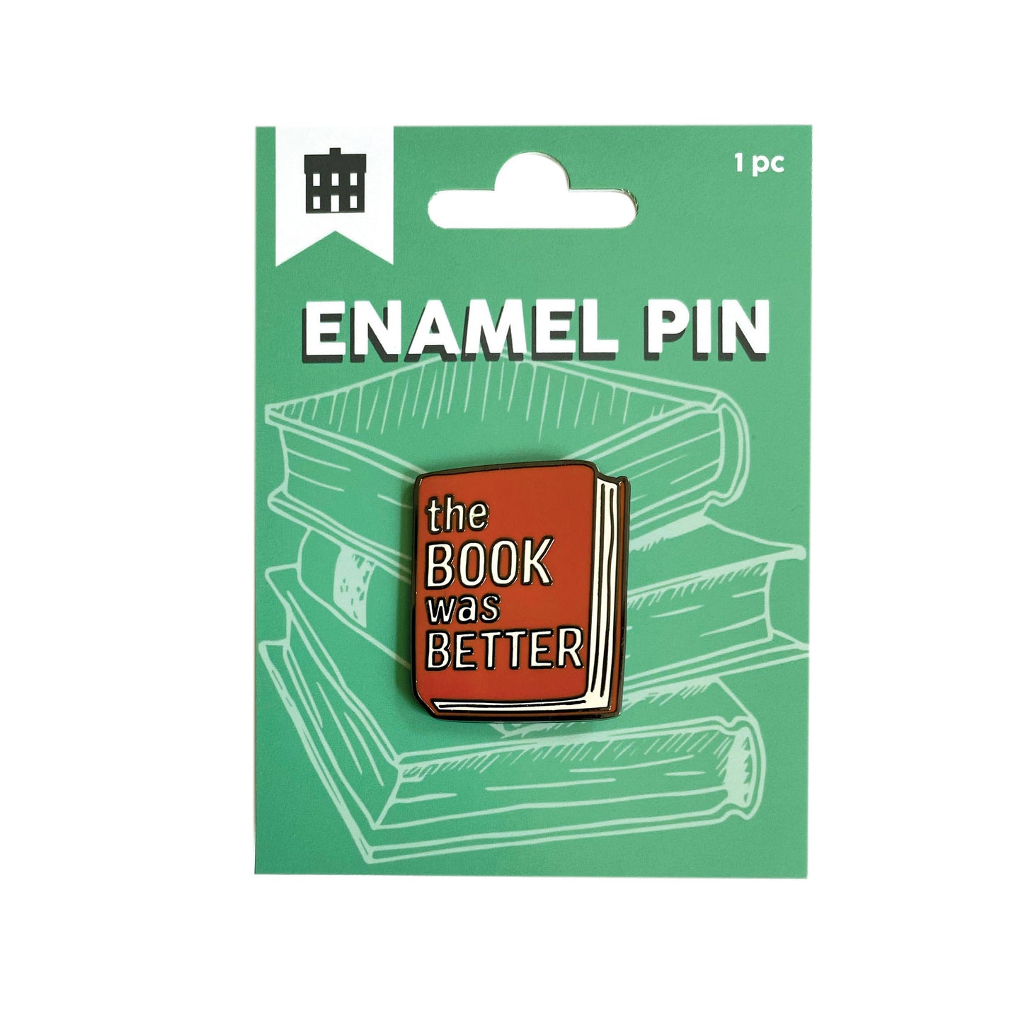 The Book Was Better Enamel Pin