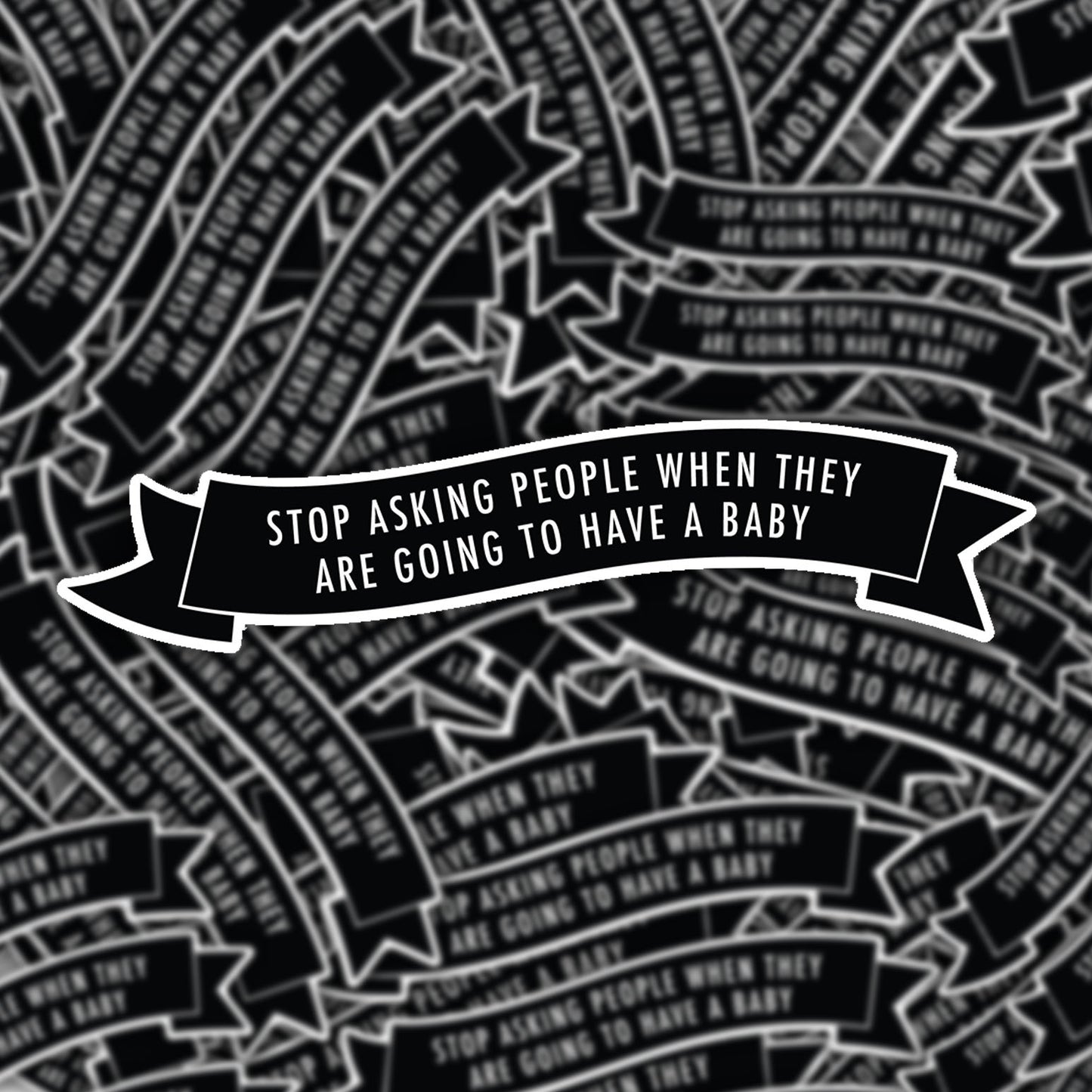 Stop Asking People Sticker