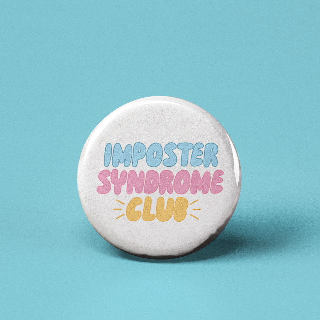 Imposter Syndrome Club Pinback Button