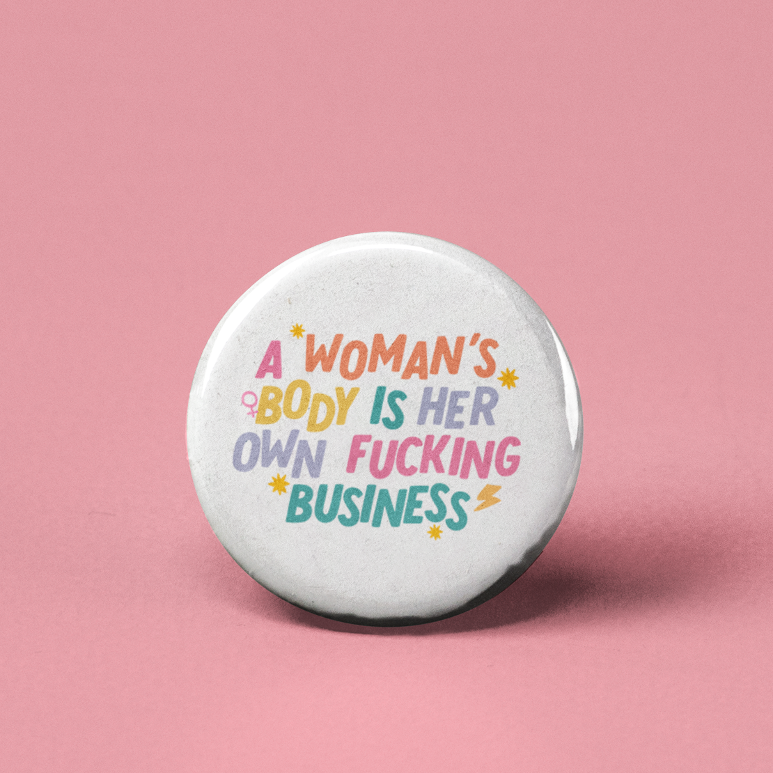 A Woman's Body is Her Own Business Pinback Button